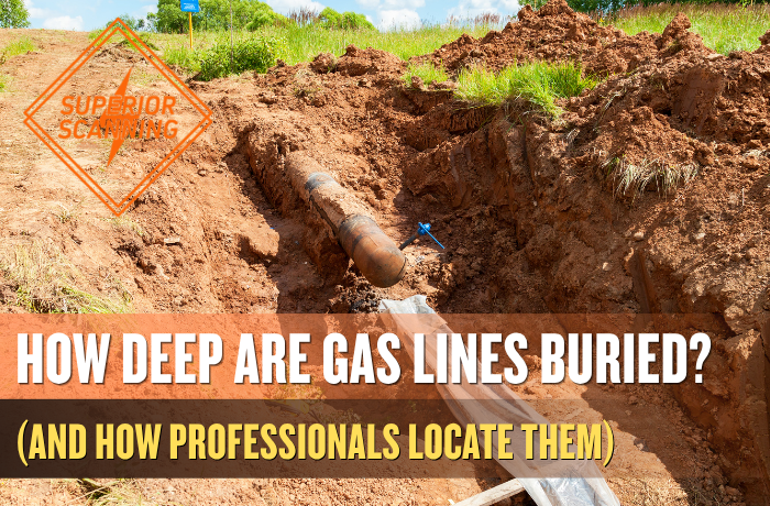 A large, rusted pipe is exposed within a deep dirt trench on a sunny day; the image features a "Superior Scanning" logo in the top left and a text banner across the bottom that reads, "How Deep Are Gas Lines Buried? (And How Professionals Locate Them)".